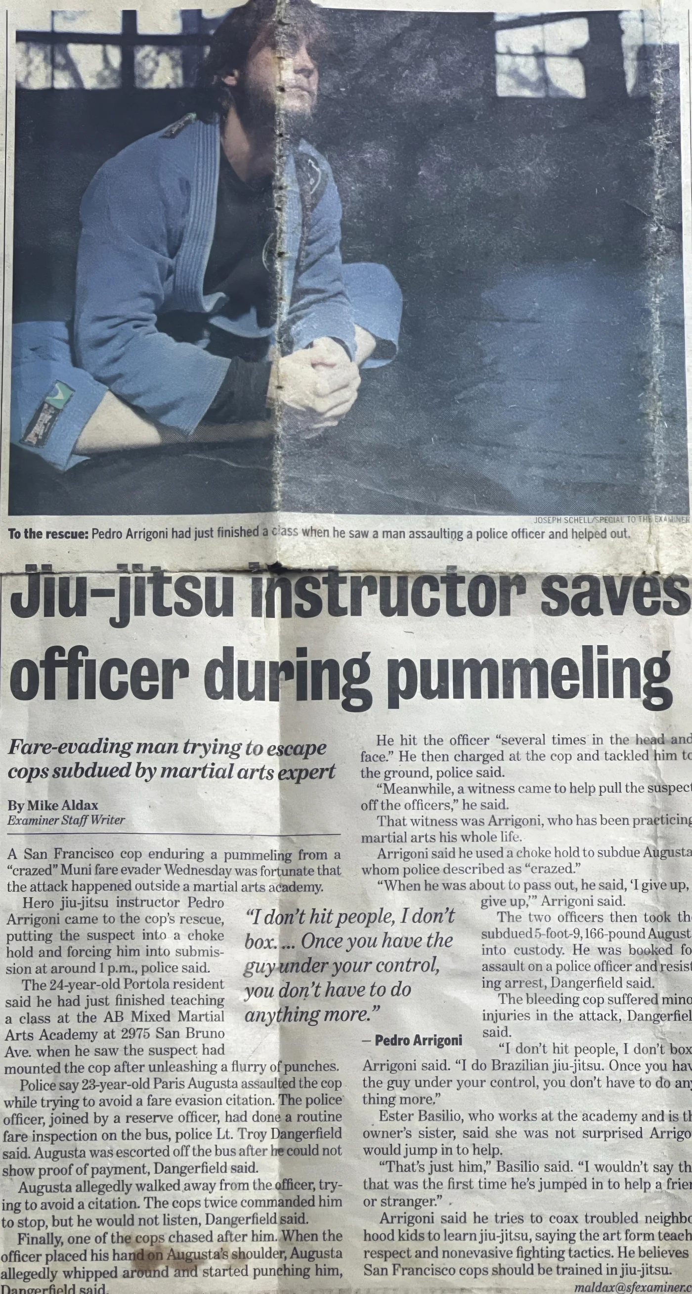 San Francisco Examiner, April 2011: Jiu-jitsu instructor saves officer during pummeling, by Mike Aldax, with a photo of Pedro Arrigoni