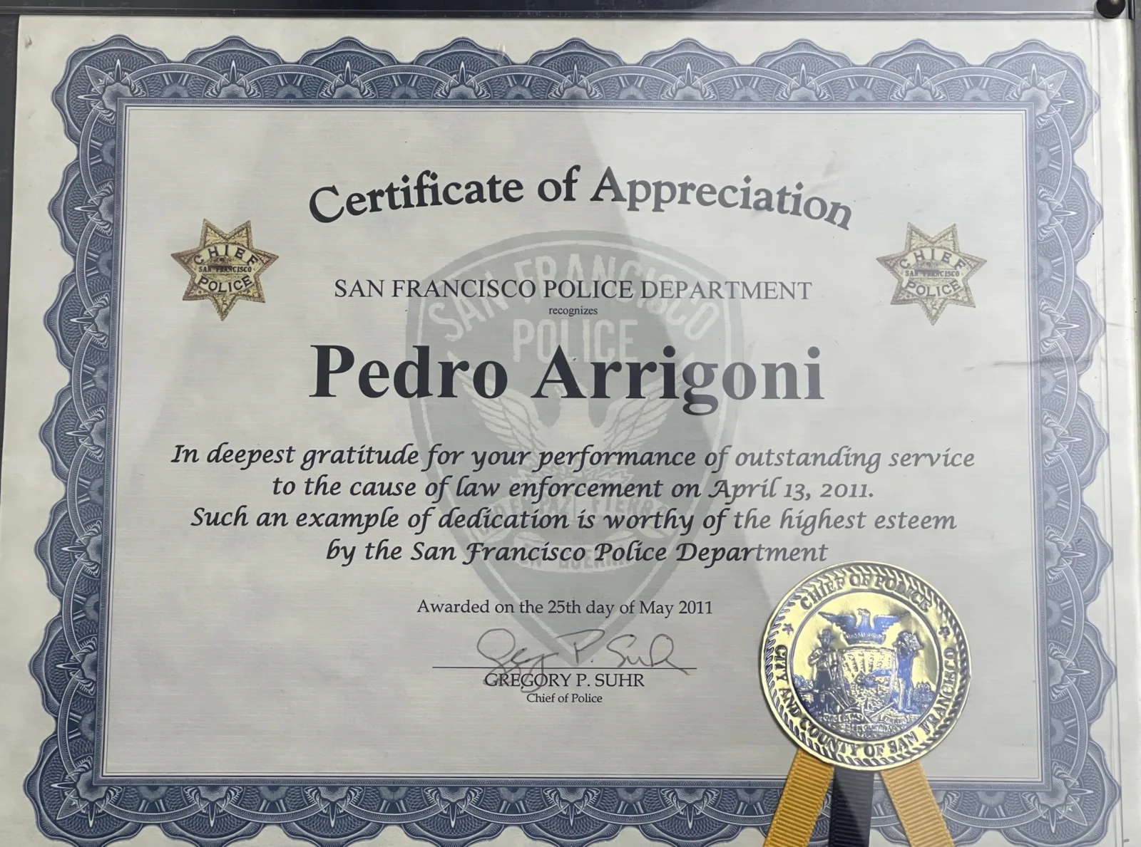 Certificate of Appreciation from the San Francisco Police Department to Pedro Arrigoni, signed by Chief Gregory P. Suhr, May 25, 2011
