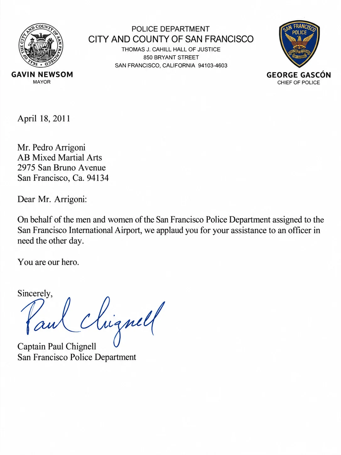 Letter from SFPD Captain Paul Chignell to Pedro Arrigoni, April 18, 2011: You are our hero